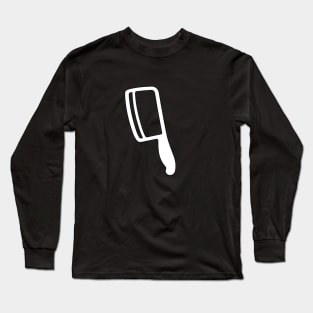 meat cleaver----Funny gift Long Sleeve T-Shirt